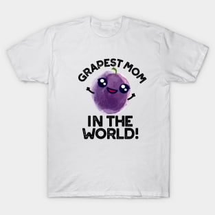 Grapest Mom In The World Cute Fruit Pun T-Shirt